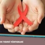 AIDS Nedir ? Sebepleri, Bulguları ve Rehabilitasyon Usulleri Nelerdir ?