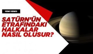 Satürn’ün Etrafındaki Halkalar Nasıl Oluşur ?