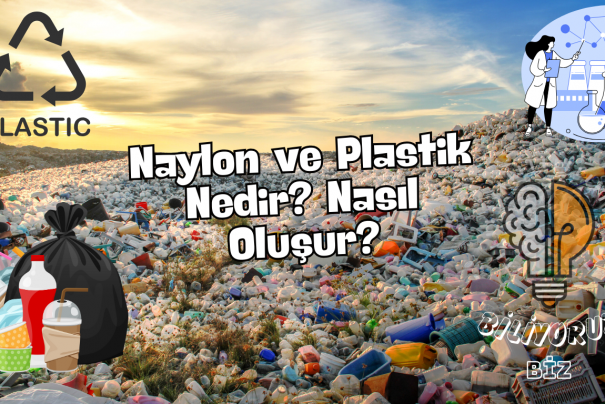 Naylon ve Plastik Nedir? Nasıl Oluşur?